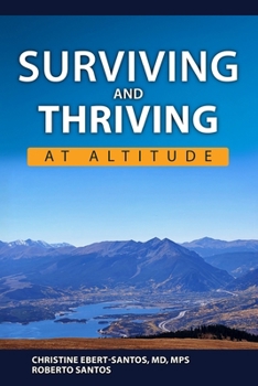 Paperback Surviving and Thriving at Altitude Book