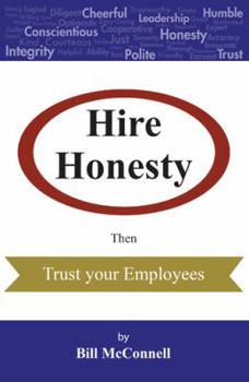 Hardcover Hire Honesty: Then Trust Your Employees Book
