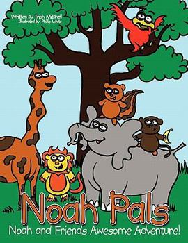 Paperback Noah Pals: Noah and Friends Awesome Adventure Book