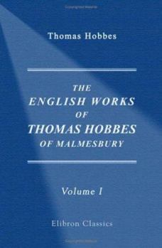 Paperback The English Works of Thomas Hobbes of Malmesbury: Volume 1 Book