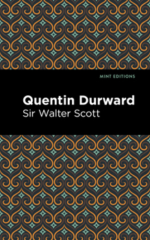 Quentin Durward - Book #12 of the Waverley Novels