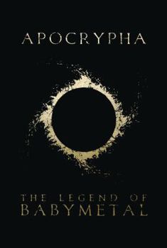 Paperback Apocrypha: The Legend of Babymetal Book