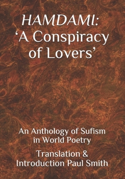 Paperback Hamdami: 'A Conspiracy of Lovers': An Anthology of Sufism in World Poetry. Book