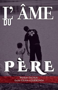 L’Ame du Père (French Edition)