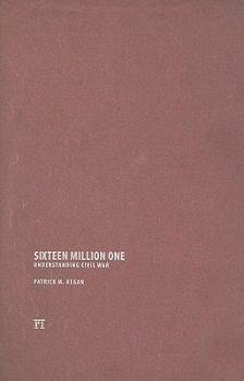 Hardcover Sixteen Million One: Understanding Civil War Book