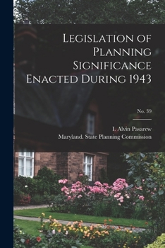 Paperback Legislation of Planning Significance Enacted During 1943; No. 39 Book