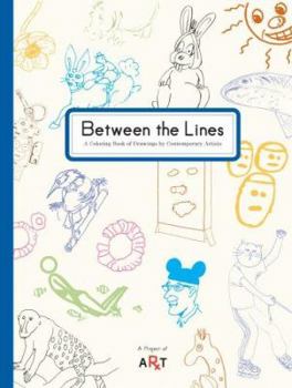 Paperback Between the Lines: A Coloring Book of Drawings by Contemporary Artists Book