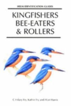 Hardcover Kingfishers, Bee-eaters and Rollers: A Handbook (Helm Field Guides) Book