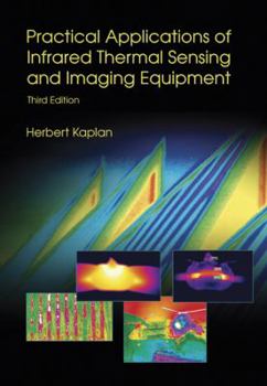 Paperback Practical Applications of Infrared Thermal Sensing and Imaging Equipment, Third Edition (TUTORIAL TEXTS) Book