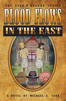 Paperback Blood Flows in the East (the Sean O'Rourke Series Book 6) Book