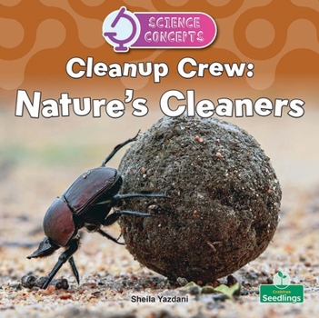 Clean Up Crew: Nature's Cleaners (Science Concepts)