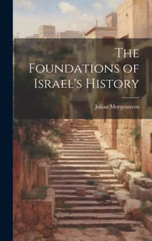 Hardcover The Foundations of Israel's History Book