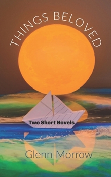 Paperback Things Beloved: Two Short Novels Book