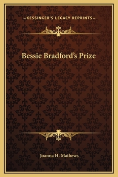 Bessie Bradford's Prize - Book #3 of the Bessie Sequels