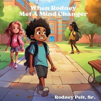 Paperback When Rodney Met A Mind Changer [Large Print] Book