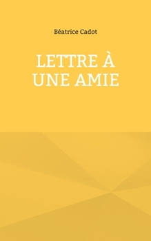 Paperback Lettre à une amie [French] Book