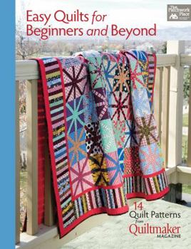 Paperback Easy Quilts for Beginners and Beyond: 14 Quilt Patterns from Quiltmaker Magazine Book