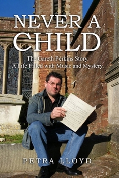 Paperback Never a Child: The Gareth Perkins Story Book