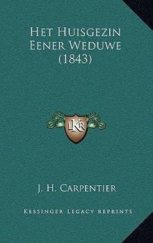 Paperback Het Huisgezin Eener Weduwe (1843) [Dutch] Book