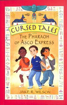 Paperback Cursed Tales: The Pharaoh of Asco Express Book