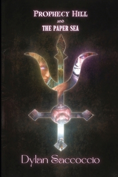 Prophecy Hill and the Paper Sea - Book  of the Tale of Onora