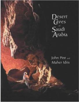 Hardcover The Desert Caves of Saudi Arabia Book