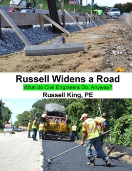 Paperback Russell Widens a Road: What Do Civil Engineers Do Anyway? Book