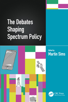 Hardcover The Debates Shaping Spectrum Policy Book