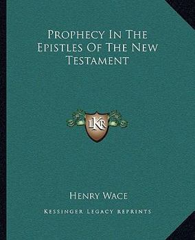 Prophecy In The Epistles Of The New Testament