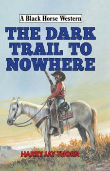 Hardcover The Dark Trail to Nowhere Book