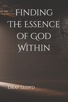 Paperback Finding The Essence of God Within Book