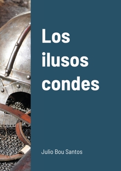 Paperback Los ilusos condes [Spanish] Book