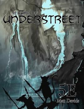 Paperback Realms of Understreet: Role-Playing Game Campaign Setting Book