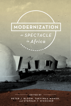 Paperback Modernization as Spectacle in Africa Book