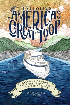 Paperback Exploring America's Great Loop: Artfully Cruising the Rivers and Canals of North America Book