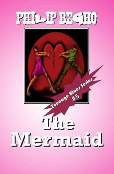 Paperback The Mermaid: Teenage Blues Series Book