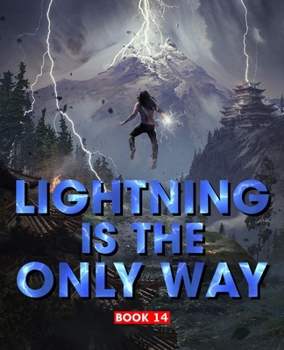 Paperback Lightning Is The Only Way: Book 14 Book