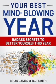 Paperback Your best mind-blowing year: Badass secrets to better yourself this year Book