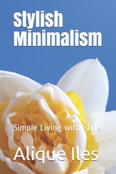 Paperback Stylish Minimalism: Simple Living with Style Book