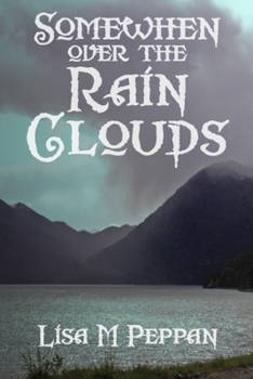 Paperback SomeWhen Over the Rain Clouds: An Adult Alternate Universe Fantasy Book