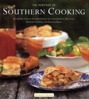 Paperback Heritage of Southern Cooking: An Inspired Tour of Southern Cuisine Including Regional Specialties, Heirloom Favorites, and Original Dishes Book