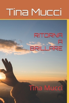 Paperback Ritorna a Brillare: Tina Mucci [Italian] Book