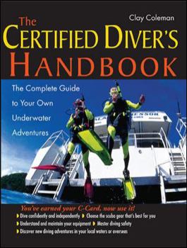 Paperback The Certified Diver's Handbook: The Complete Guide to Your Own Underwater Adventures Book