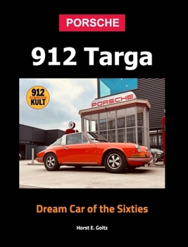 Hardcover Porsche 912 Targa Hardcover: Dream Car of the Sixties Book