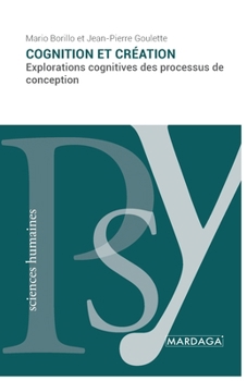 Cognition et création: Explorations cognitives des processus de conception (French Edition)