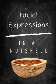 Paperback Facial Expressions In A Nutshell Book