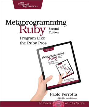 Paperback Metaprogramming Ruby 2: Program Like the Ruby Pros Book