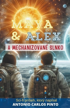 Paperback Maya & Alex a Mechanizované slnko [Slovak] Book