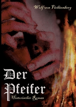 Paperback Der Pfeifer: Historischer Roman [German] Book
