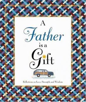 Hardcover A Father Is a Gift Book